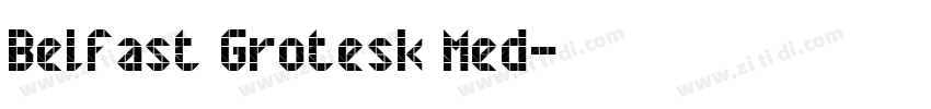 Belfast Grotesk Med字体转换
